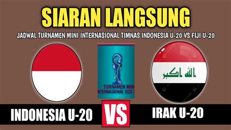 indonesia vs iraq kapan